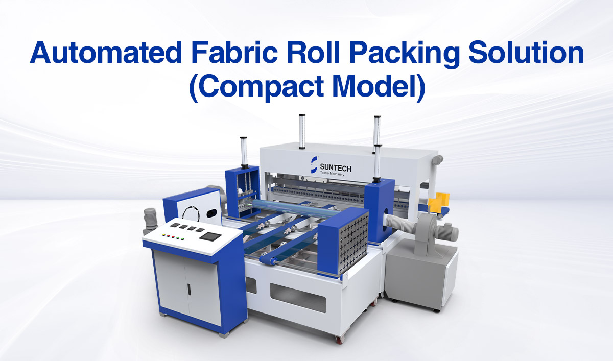 Automated Fabric Roll Packing Solution (Compact Model) for Brazilian Market